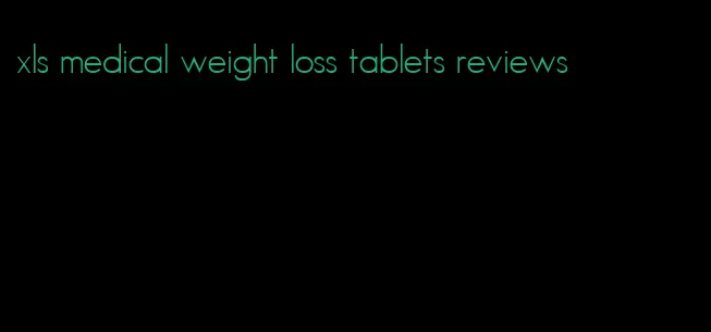 xls medical weight loss tablets reviews