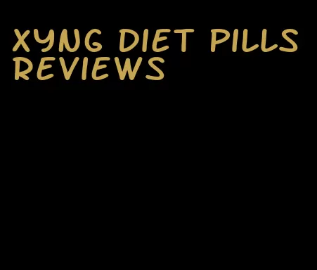 xyng diet pills reviews