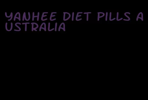 yanhee diet pills australia