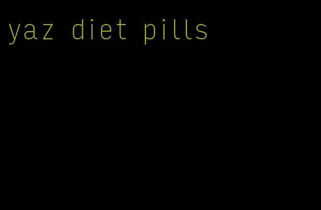 yaz diet pills