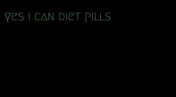 yes i can diet pills