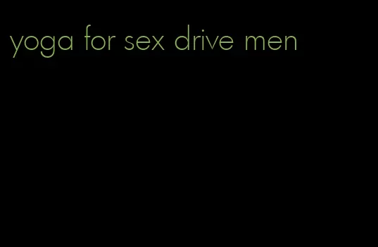 yoga for sex drive men