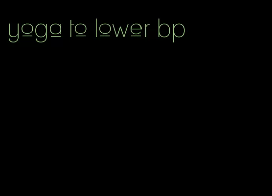 yoga to lower bp