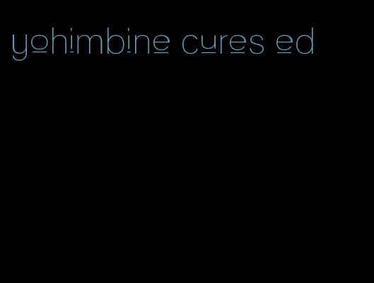 yohimbine cures ed