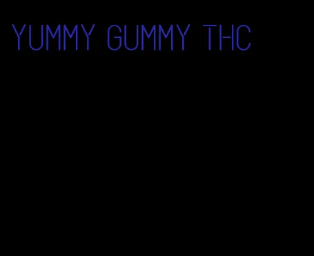 yummy gummy thc