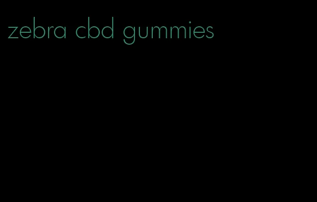 zebra cbd gummies