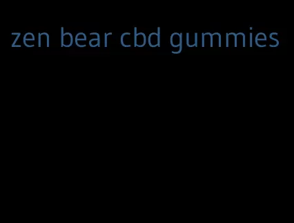 zen bear cbd gummies