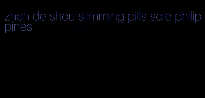 zhen de shou slimming pills sale philippines