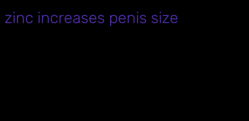 zinc increases penis size