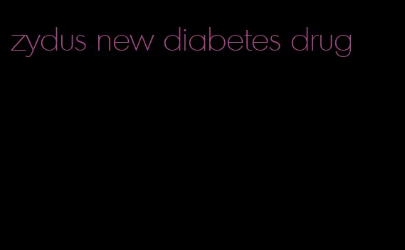 zydus new diabetes drug